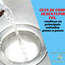 Guia de Como desentupir pia: Conheça os Principais Métodos Passo a Passo